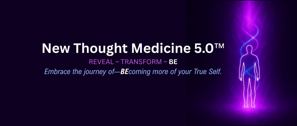 New Thought Medicine 5.0